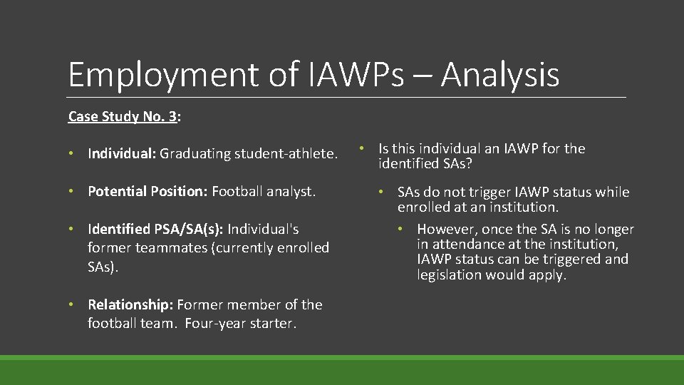 Employment of IAWPs – Analysis Case Study No. 3: • Individual: Graduating student-athlete. •