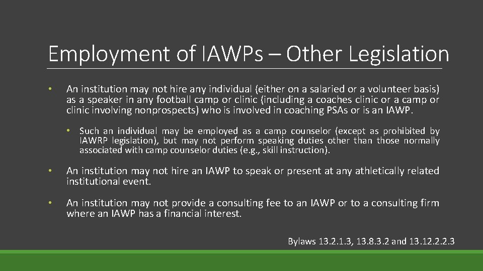 Employment of IAWPs – Other Legislation • An institution may not hire any individual