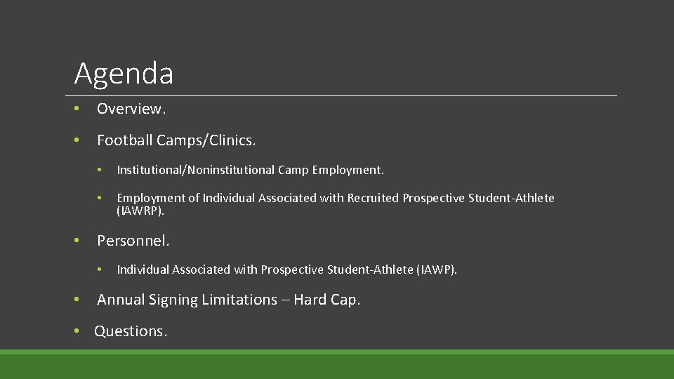 Agenda • Overview. • Football Camps/Clinics. • • Institutional/Noninstitutional Camp Employment. • Employment of