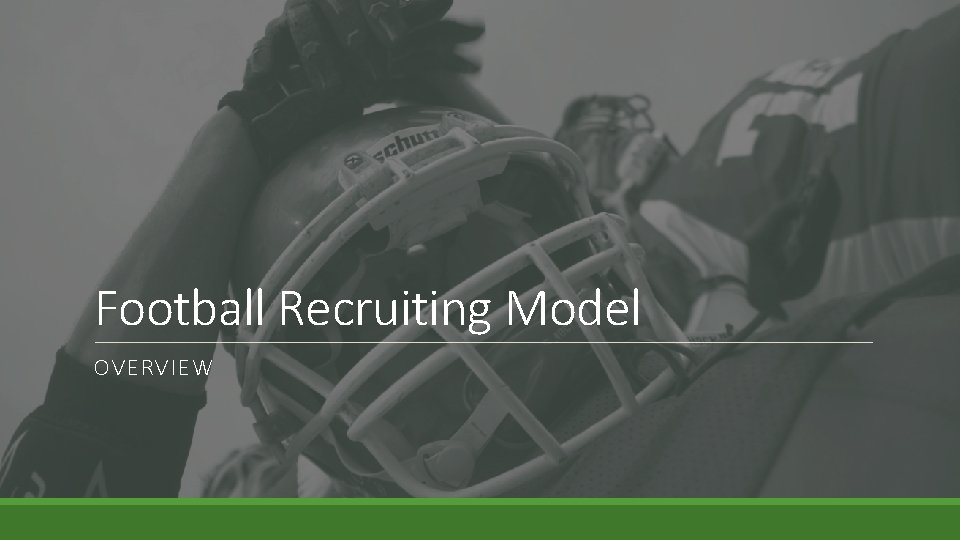 Football Recruiting Model OVERVIEW 