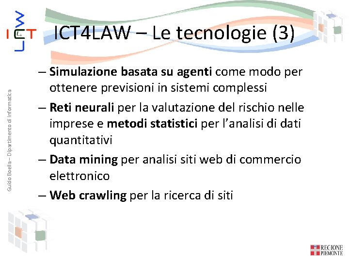 Guido Boella – Dipartimento di Informatica ICT 4 LAW – Le tecnologie (3) –
