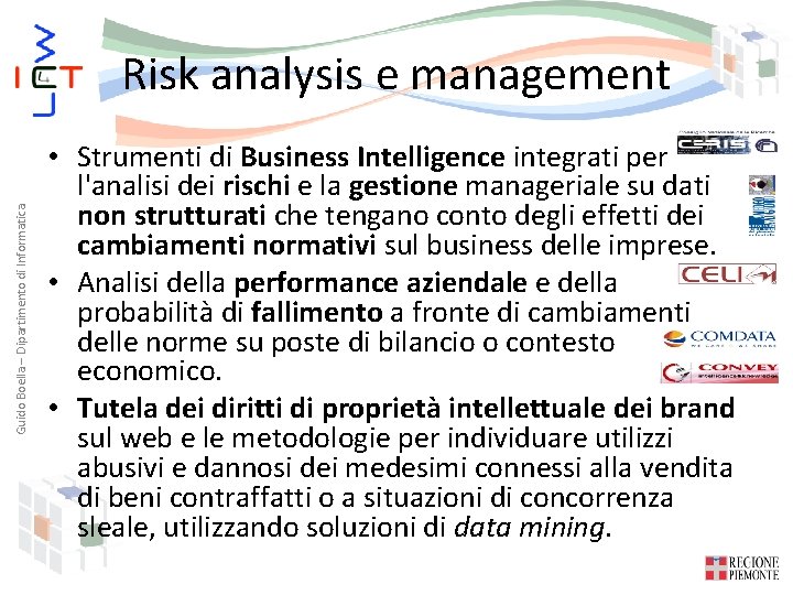 Guido Boella – Dipartimento di Informatica Risk analysis e management • Strumenti di Business