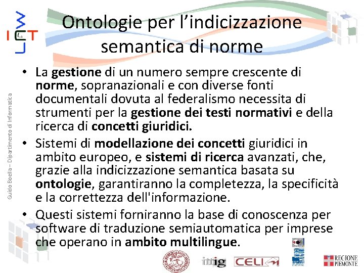 Guido Boella – Dipartimento di Informatica Ontologie per l’indicizzazione semantica di norme • La