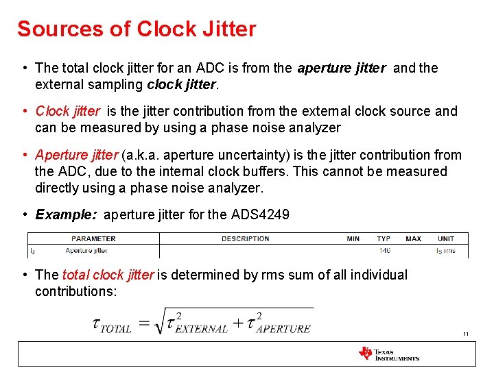 Sources of Clock Jitter • The total clock jitter for an ADC is from