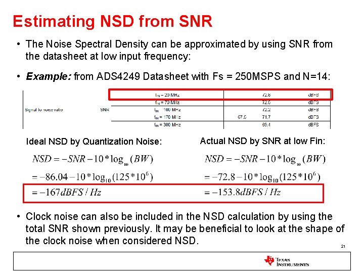 Estimating NSD from SNR • The Noise Spectral Density can be approximated by using