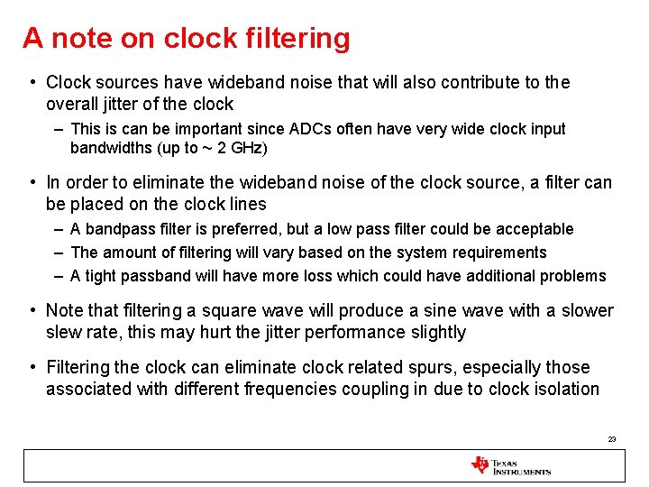 A note on clock filtering • Clock sources have wideband noise that will also