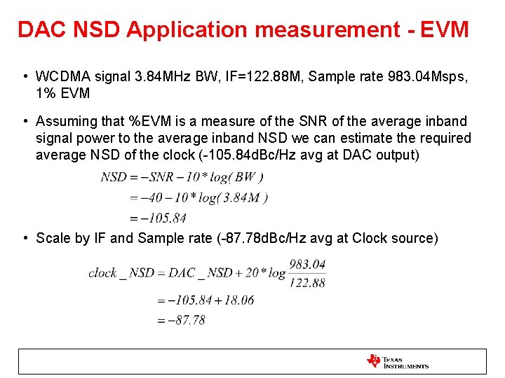 DAC NSD Application measurement - EVM • WCDMA signal 3. 84 MHz BW, IF=122.