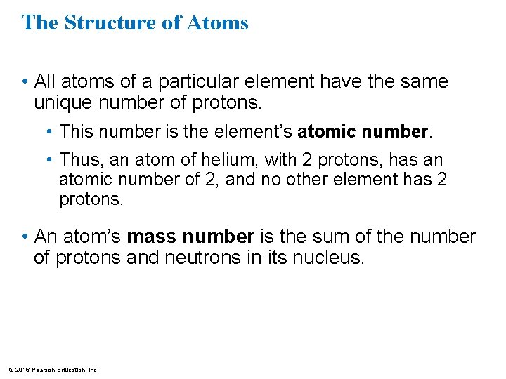 The Structure of Atoms • All atoms of a particular element have the same