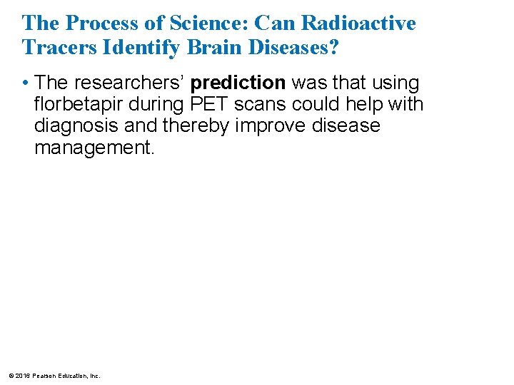 The Process of Science: Can Radioactive Tracers Identify Brain Diseases? • The researchers’ prediction