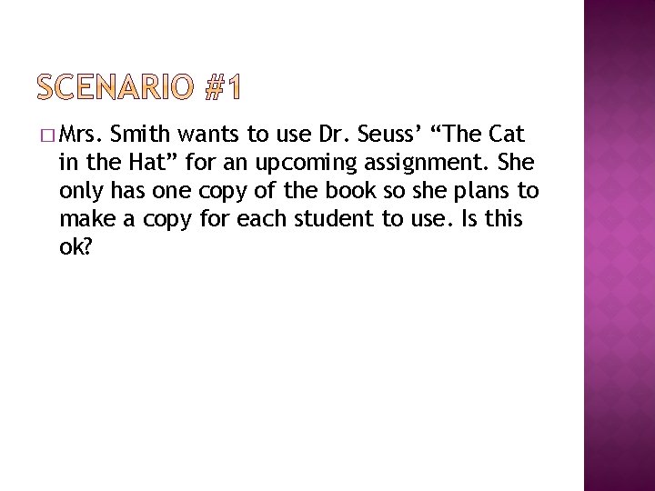 � Mrs. Smith wants to use Dr. Seuss’ “The Cat in the Hat” for