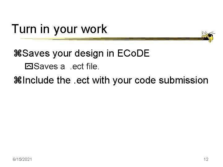 Turn in your work z. Saves your design in ECo. DE y. Saves a.