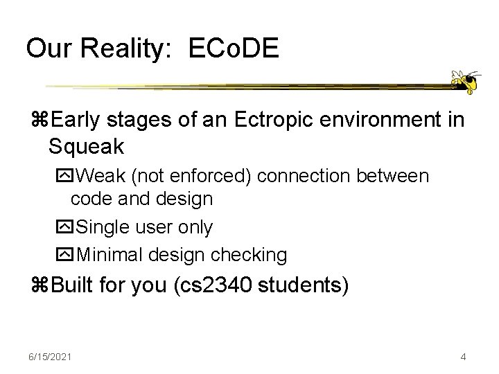 Our Reality: ECo. DE z. Early stages of an Ectropic environment in Squeak y.