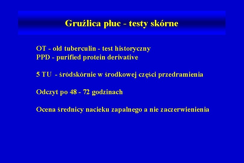 Gruźlica płuc - testy skórne OT - old tuberculin - test historyczny PPD -