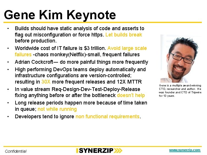 Gene Kim Keynote • • Builds should have static analysis of code and asserts