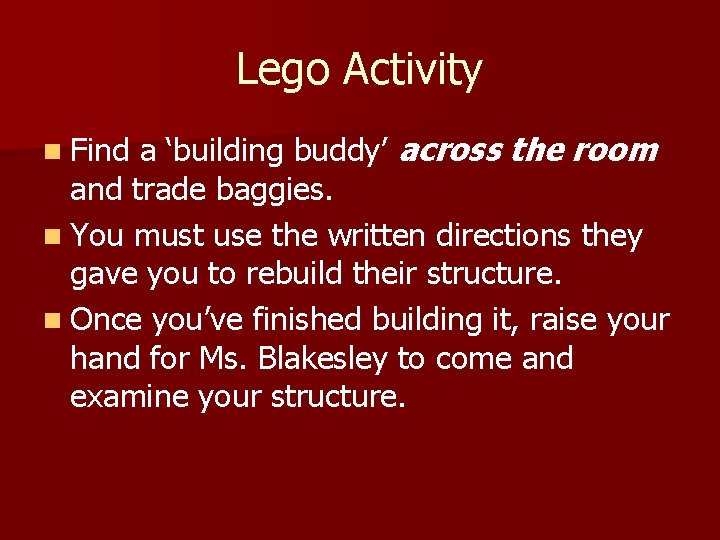 Lego Activity a ‘building buddy’ across the room and trade baggies. n You must