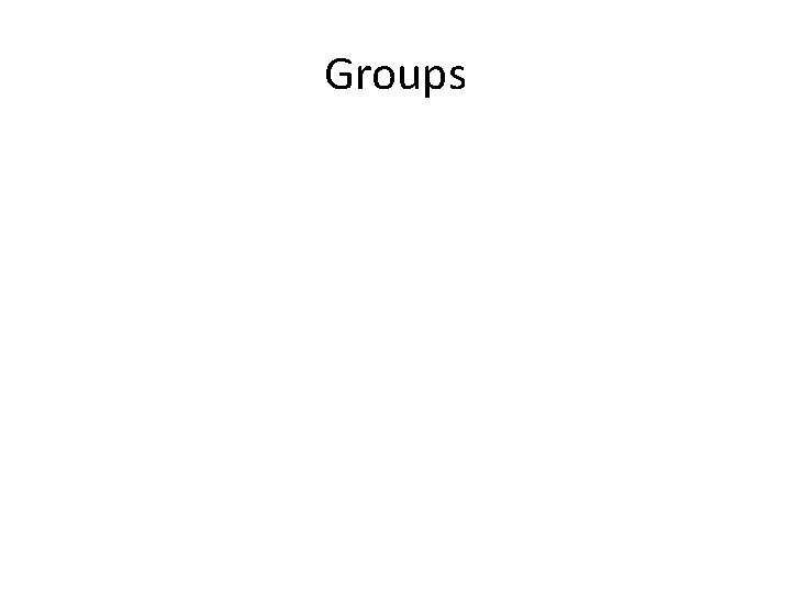 Groups 