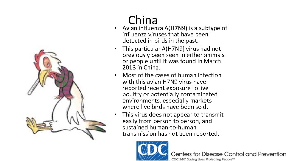  • China Avian influenza A(H 7 N 9) is a subtype of influenza