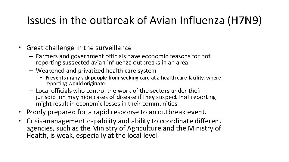 Issues in the outbreak of Avian Influenza (H 7 N 9) • Great challenge