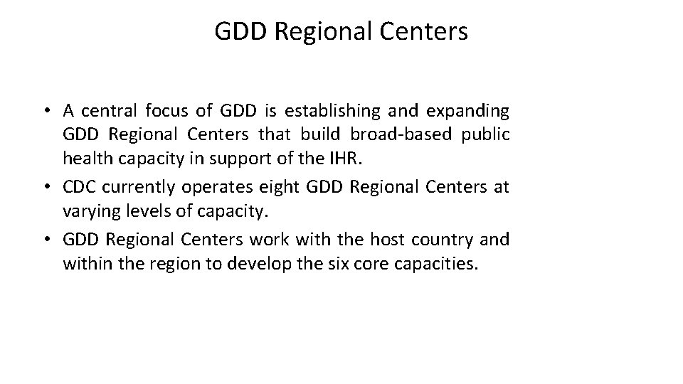 GDD Regional Centers • A central focus of GDD is establishing and expanding GDD