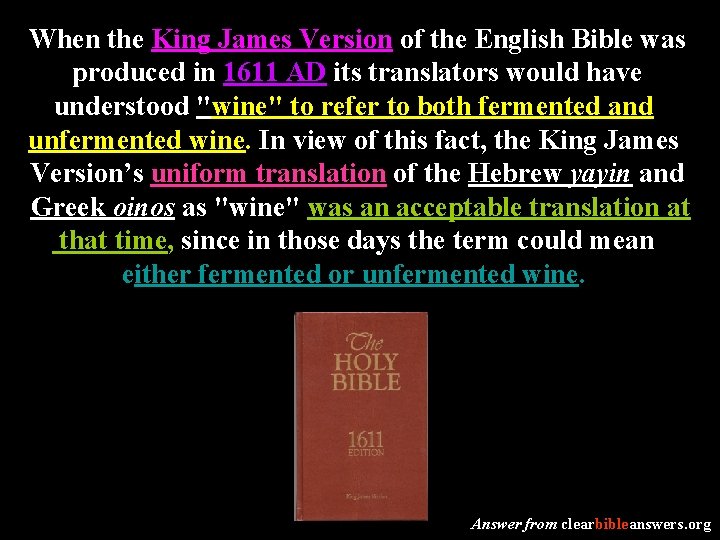 When the King James Version of the English Bible was produced in 1611 AD