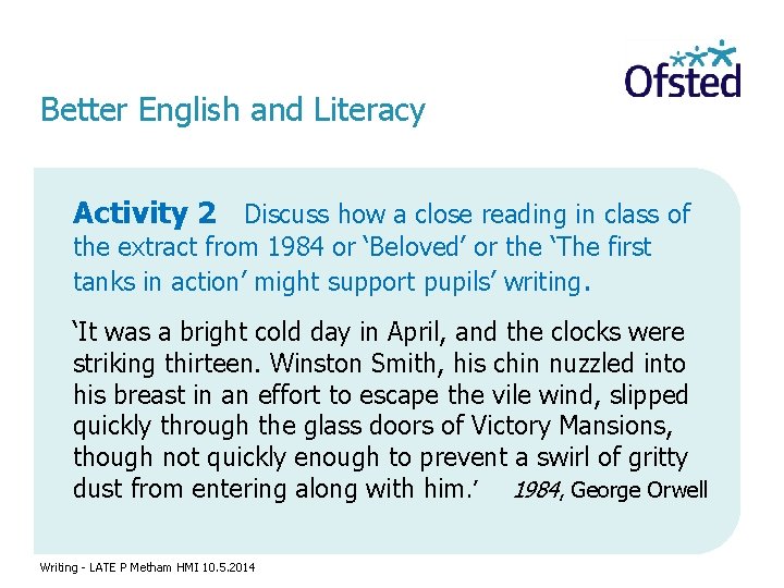 Better English and Literacy Activity 2 Discuss how a close reading in class of