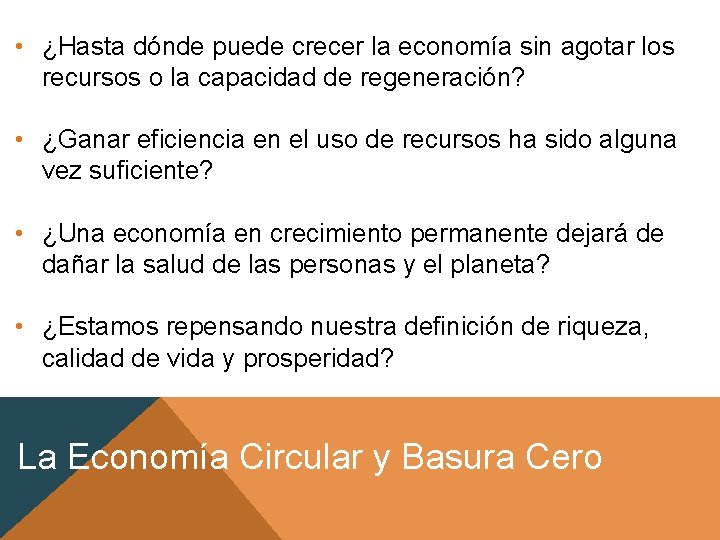  • ¿Hasta dónde puede crecer la economía sin agotar los recursos o la