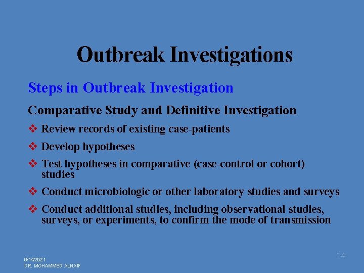 Outbreak Investigations Steps in Outbreak Investigation Comparative Study and Definitive Investigation v Review records