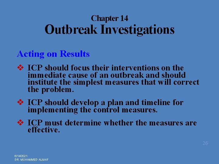 Chapter 14 Outbreak Investigations Acting on Results v ICP should focus their interventions on