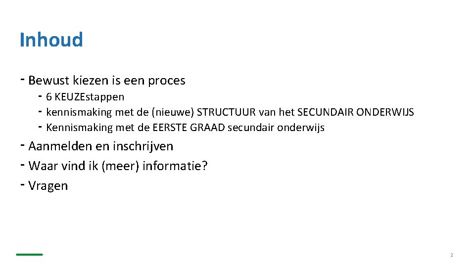 Inhoud ⁃ Bewust kiezen is een proces ⁃ 6 KEUZEstappen ⁃ kennismaking met de Inhoud ⁃ Bewust kiezen is een proces ⁃ 6 KEUZEstappen ⁃ kennismaking met de