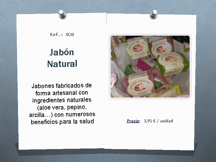 Ref. : 020 Jabón Natural Jabones fabricados de forma artesanal con ingredientes naturales (aloe