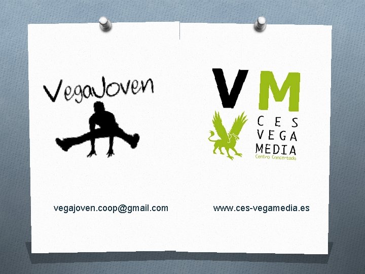 vegajoven. coop@gmail. com www. ces-vegamedia. es 