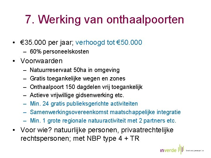 7. Werking van onthaalpoorten • € 35. 000 per jaar; verhoogd tot € 50.