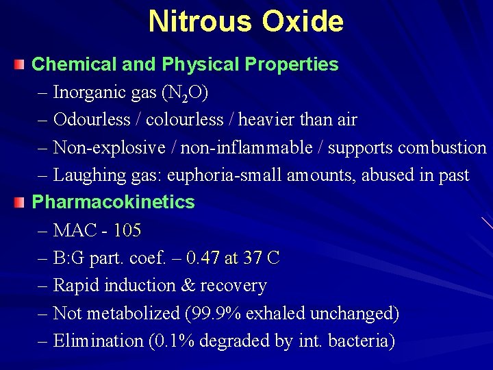 Nitrous Oxide Chemical and Physical Properties – Inorganic gas (N 2 O) – Odourless