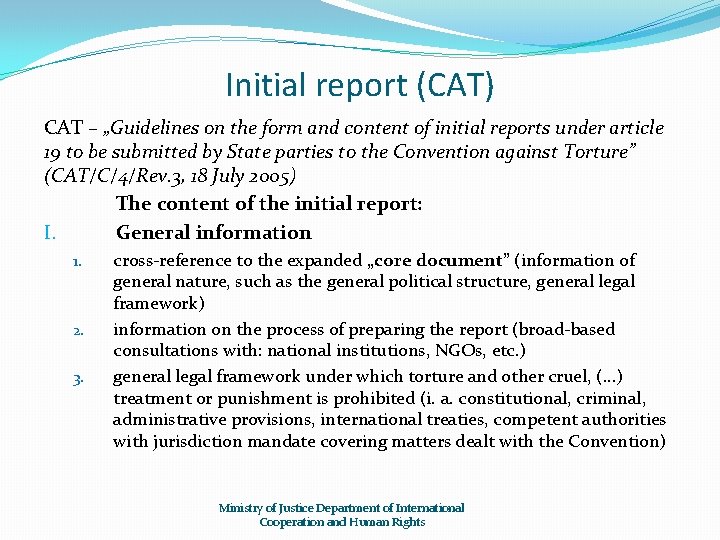 Initial report (CAT) CAT – „Guidelines on the form and content of initial reports