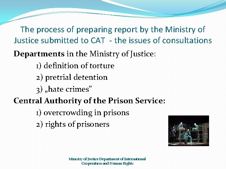 The process of preparing report by the Ministry of Justice submitted to CAT -