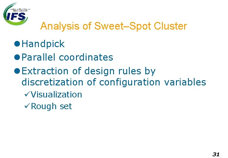 Analysis of Sweet–Spot Cluster l Handpick l Parallel coordinates l Extraction of design rules