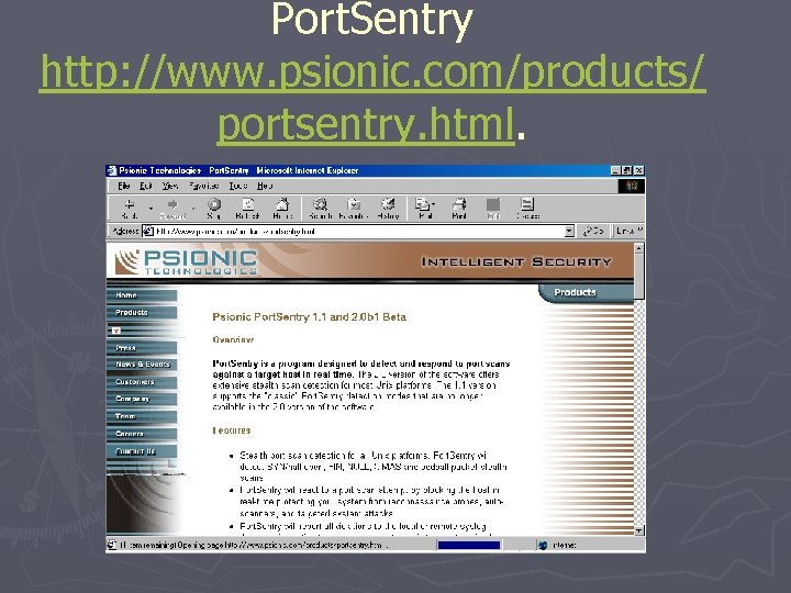 Port. Sentry http: //www. psionic. com/products/ portsentry. html. 