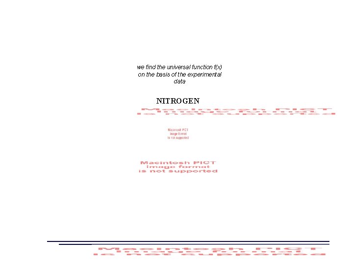 we find the universal function f(x) on the basis of the experimental data NITROGEN