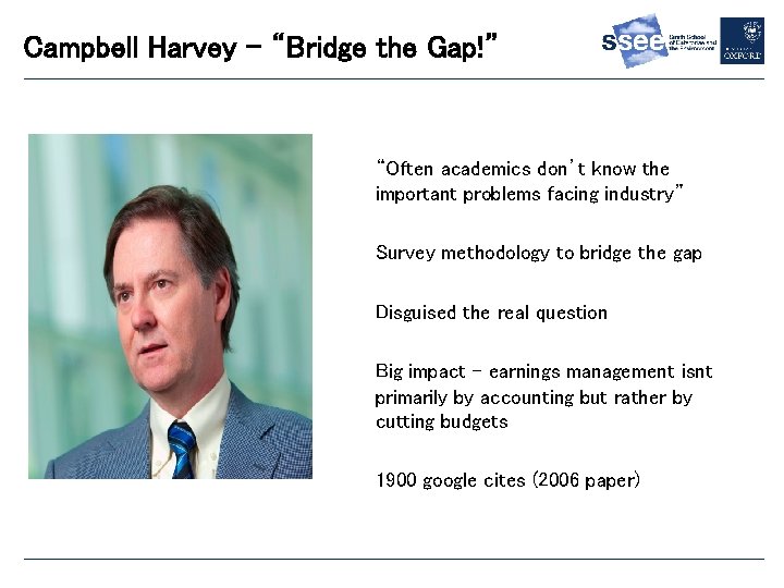 Campbell Harvey – “Bridge the Gap!” “Often academics don’t know the important problems facing