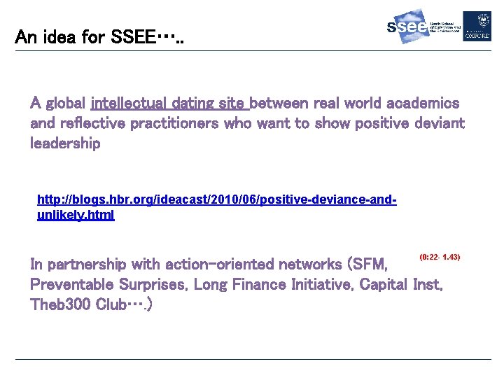 An idea for SSEE…. . A global intellectual dating site between real world academics