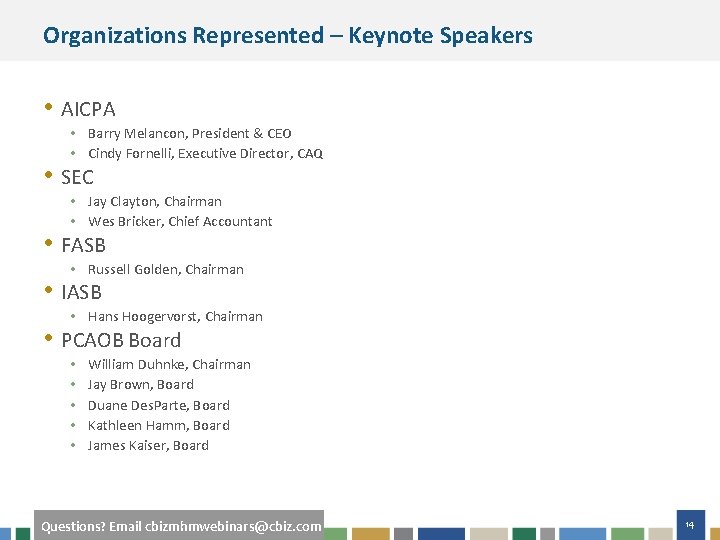 Organizations Represented – Keynote Speakers • AICPA • Barry Melancon, President & CEO •