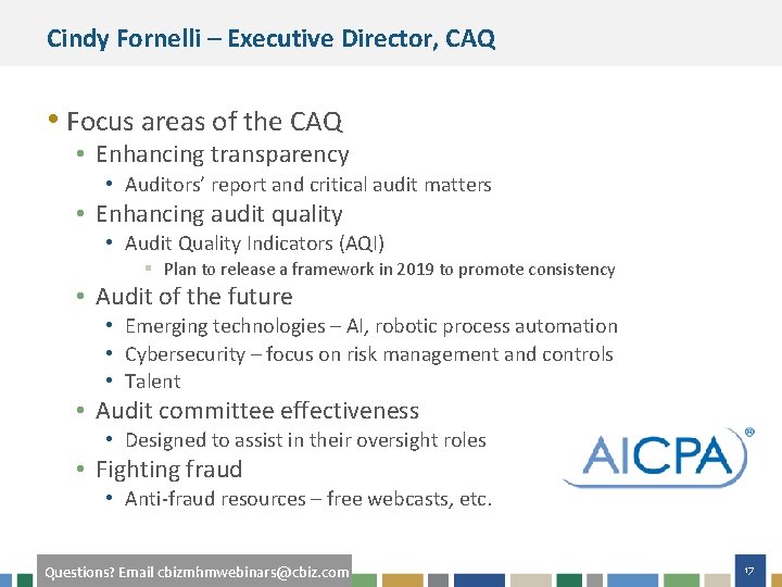 Cindy Fornelli – Executive Director, CAQ • Focus areas of the CAQ • Enhancing