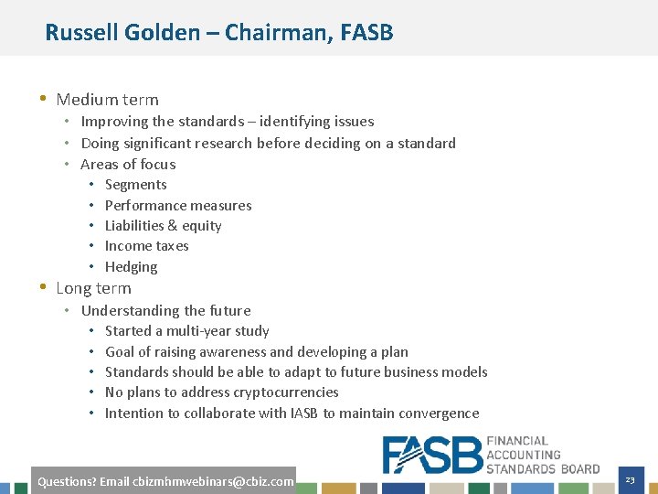Russell Golden – Chairman, FASB • Medium term • Improving the standards – identifying