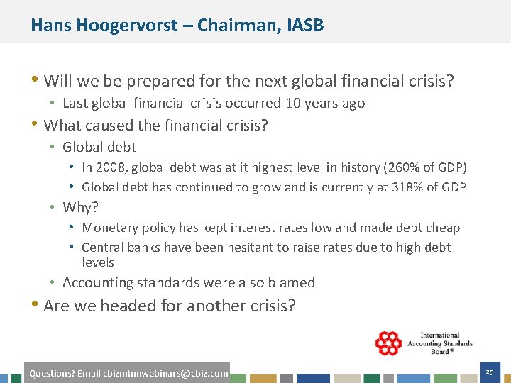 Hans Hoogervorst – Chairman, IASB • Will we be prepared for the next global