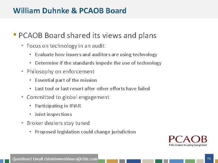 William Duhnke & PCAOB Board • PCAOB Board shared its views and plans •