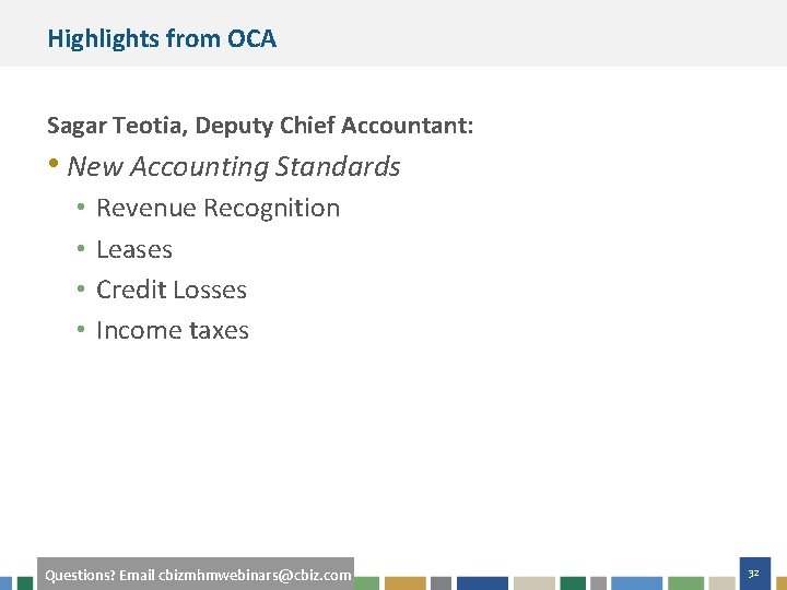 Highlights from OCA Sagar Teotia, Deputy Chief Accountant: • New Accounting Standards • •
