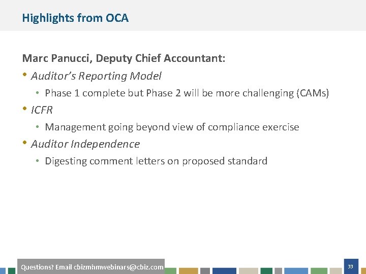 Highlights from OCA Marc Panucci, Deputy Chief Accountant: • Auditor’s Reporting Model • Phase