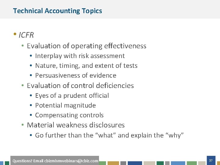 Technical Accounting Topics • ICFR • Evaluation of operating effectiveness • Interplay with risk