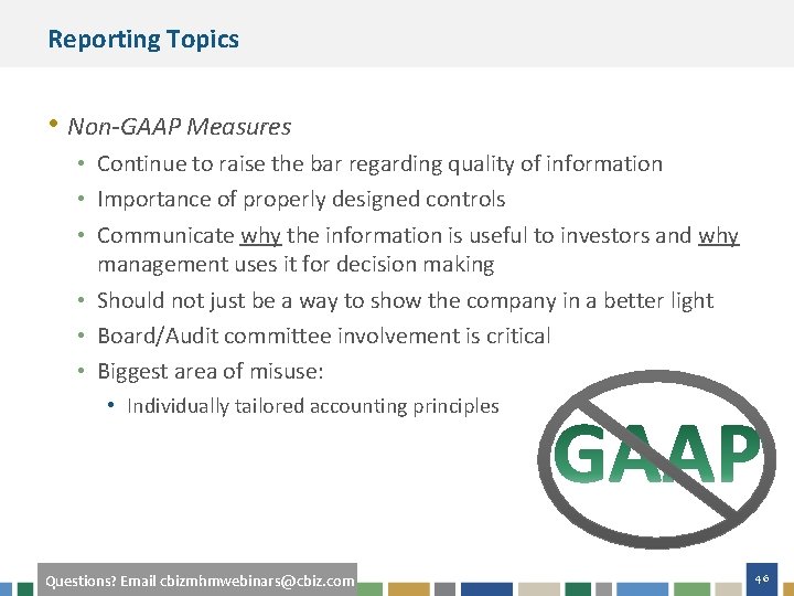 Reporting Topics • Non-GAAP Measures • Continue to raise the bar regarding quality of