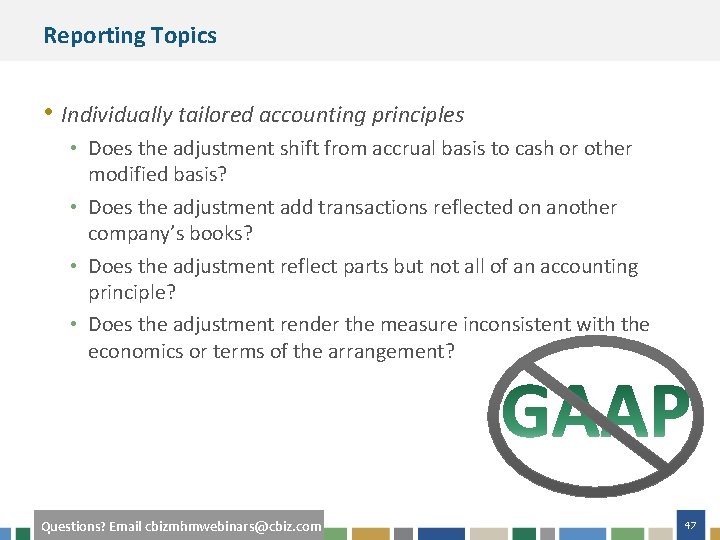 Reporting Topics • Individually tailored accounting principles • Does the adjustment shift from accrual